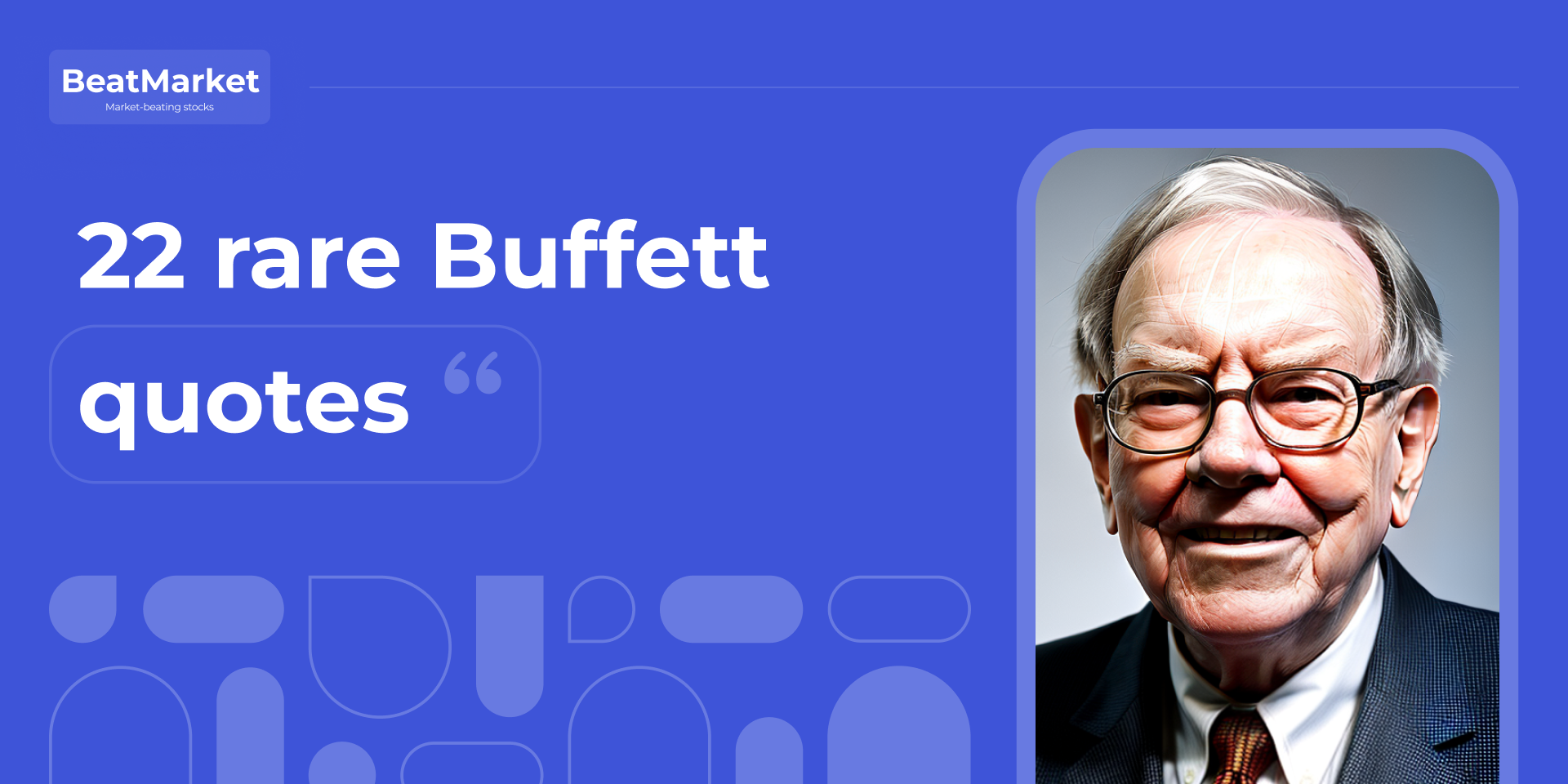 22 rare Buffett quotes