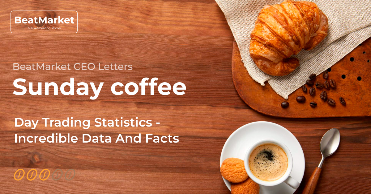 ☕️ Sunday Coffee: Day Trading Statistics – Incredible Data And Facts