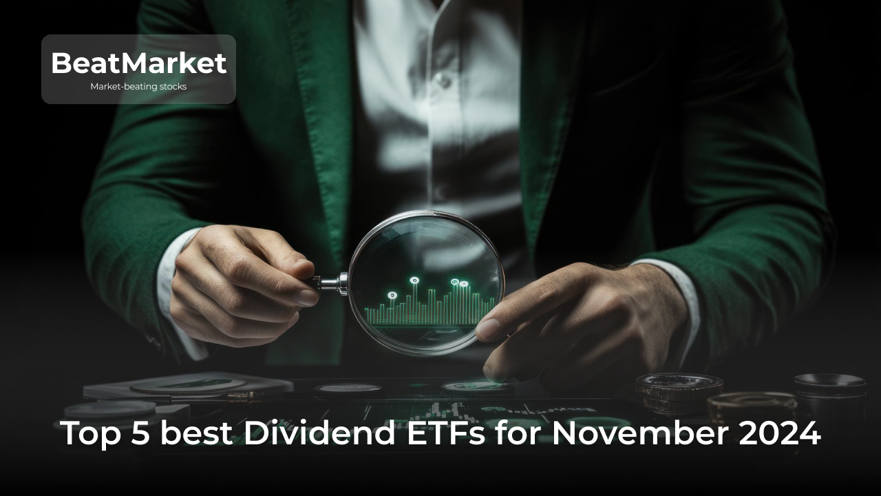 Top 5 best Dividend ETFs for November 2024