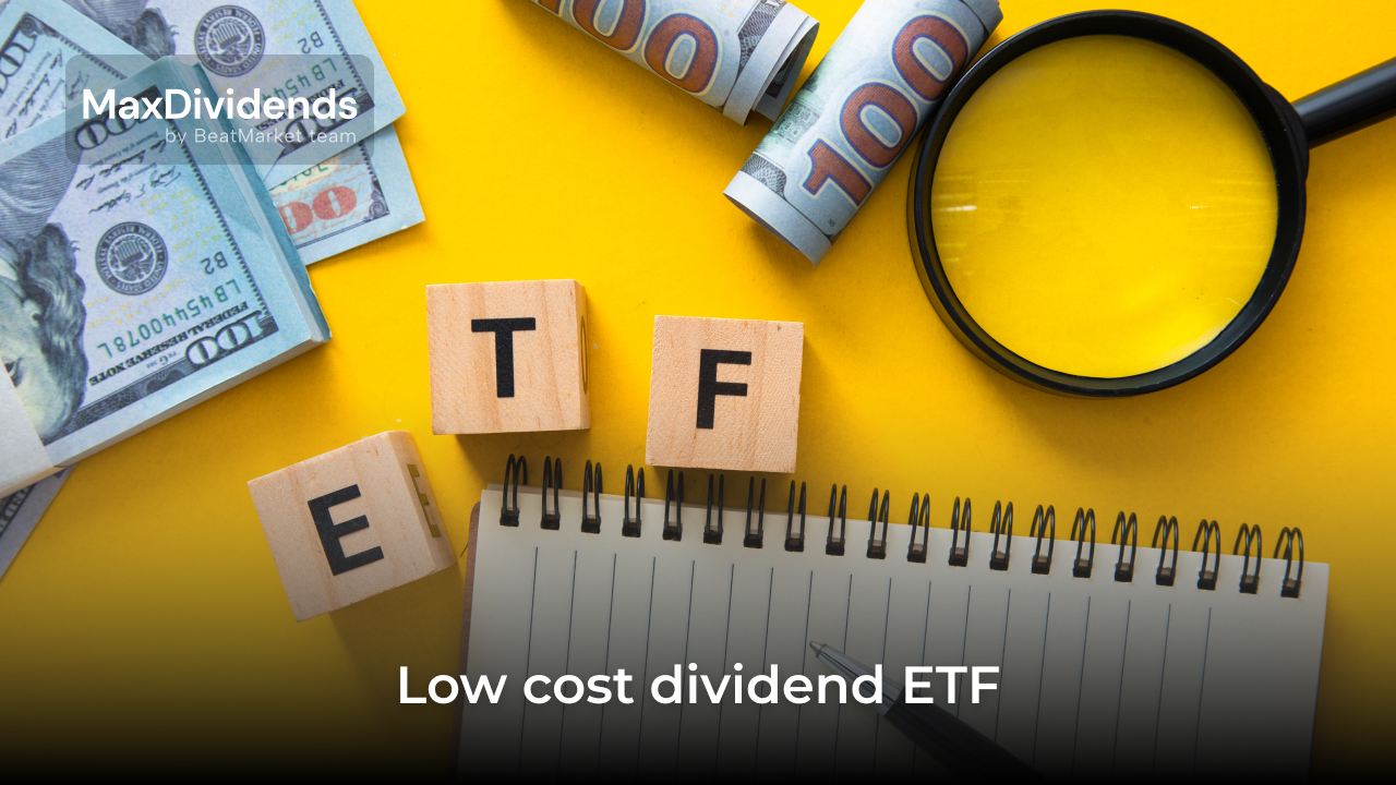 Best Low Cost Dividend ETFs for 2025